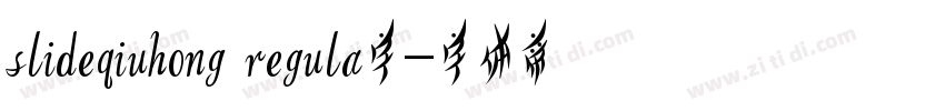 slideqiuhong regula字字体转换